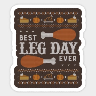 Best Leg Day Ever, Ugly Thanksgiving Sweater Sticker